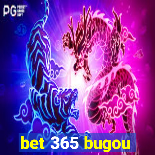 bet 365 bugou